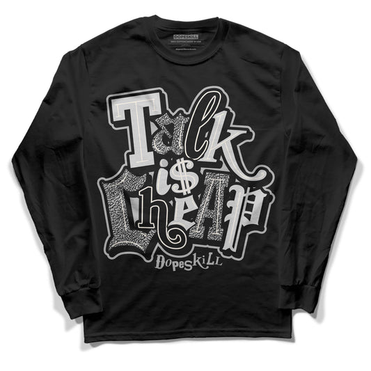 Jordan 3 “Off Noir” DopeSkill Long Sleeve T-Shirt Talk Is Chip Graphic Streetwear - Black