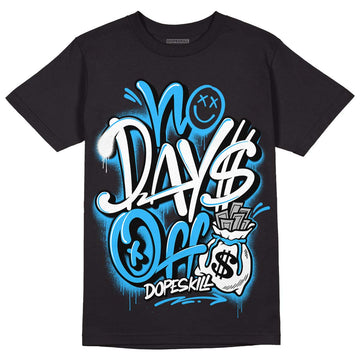 Jordan 2 Low "University Blue" DopeSkill T-Shirt No Days Off Graphic Streetwear - Black