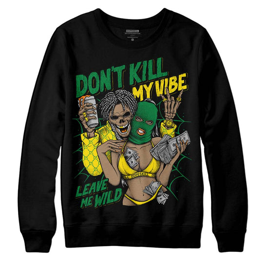 Dunk Low Reverse Brazil DopeSkill Sweatshirt Don't Kill My Vibe Graphic Streetwear - Black