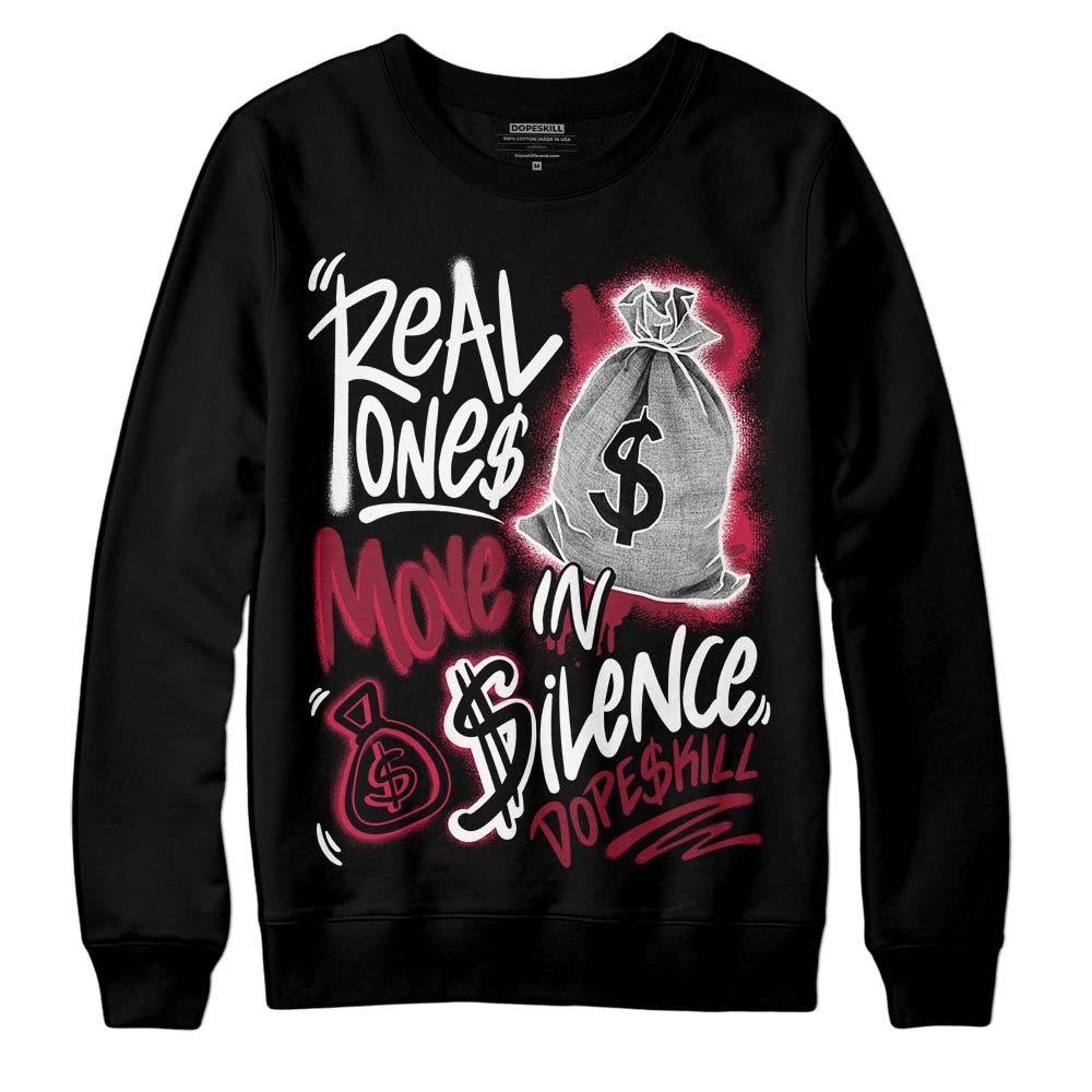 Jordan 1 Retro High '85 OG Metallic Burgundy DopeSkill Sweatshirt Real Ones Move In Silence Graphic Streetwear - Black