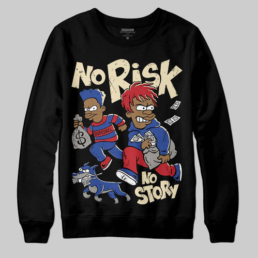 Jordan 4 “Rare Air” DopeSkill Sweatshirt No Risk No Story Graphic Streetwear - Black