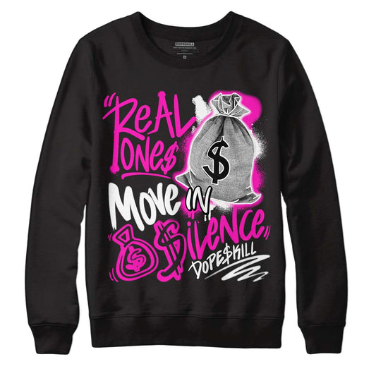 Dunk Low GS “Active Fuchsia” DopeSkill Sweatshirt Real Ones Move In Silence Graphic Streetwear - Black