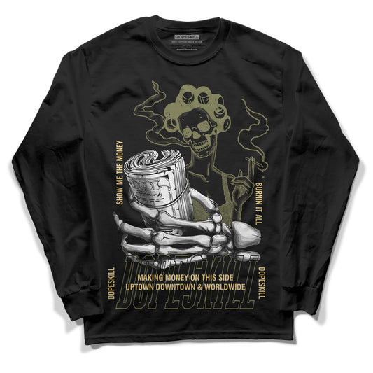 Jordan 4 Retro SE Craft Medium Olive DopeSkill Long Sleeve T-Shirt Show Me The Money Graphic Streetwear - Black