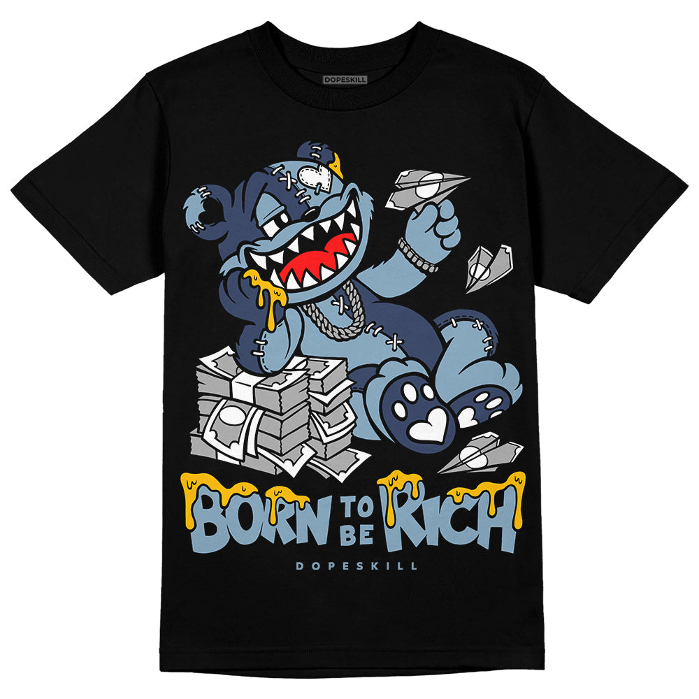 Jordan 1 Mid Diffused Blue DopeSkill T-Shirt Born To Be Rich Graphic Streetwear - Black 