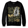 Jordan 4 Retro SE Craft Medium Olive DopeSkill Sweatshirt Real Ones Move In Silence Graphic Streetwear - Black