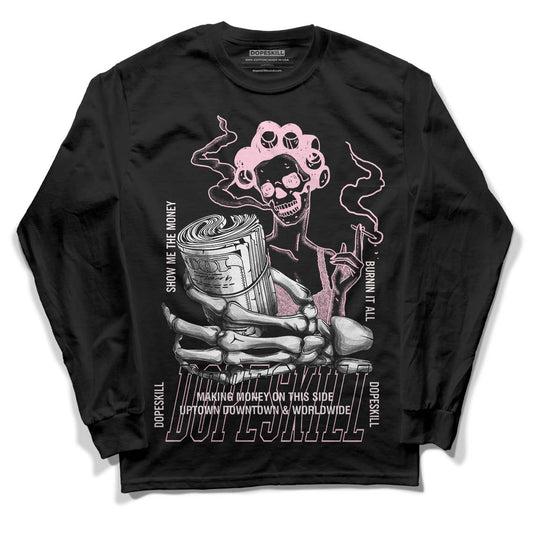 Dunk Low LX Pink Foam DopeSkill Long Sleeve T-Shirt Show Me The Money Graphic Streetwear - Black