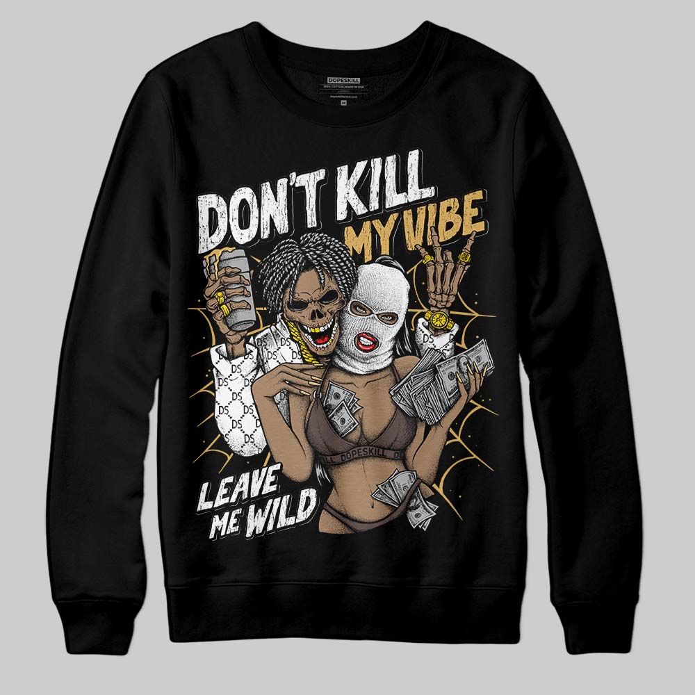 Adidas Samba OG C ‘Black Gum’ DopeSkill Sweatshirt Don't Kill My Vibe Graphic Streetwear - Black