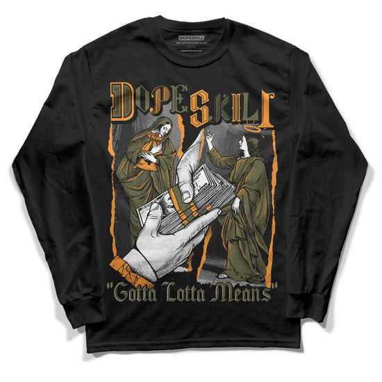 Jordan 5 "Olive" DopeSkill Long Sleeve T-Shirt Gotta Lotta Means Graphic Streetwear - Black