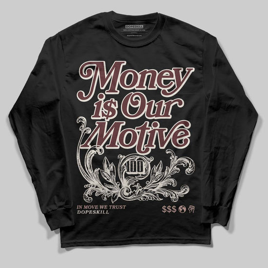 Jordan 11 “China” DopeSkill Long Sleeve T-Shirt Money Is Our Motive Typo Graphic Streetwear - Black