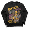 Jordan 1 Retro High OG Brotherhood DopeSkill Long Sleeve T-Shirt Don't Kill My Vibe Graphic Streetwear - Black