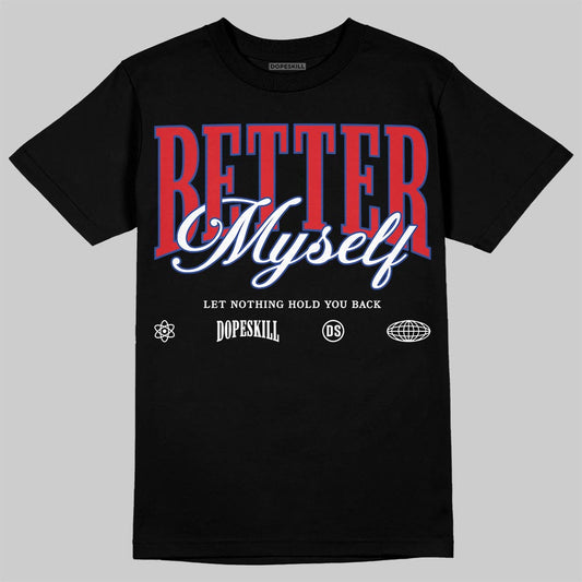 Jordan 3 “Seoul 2.0” DopeSkill T-Shirt Better Myself Graphic Streetwear - Black