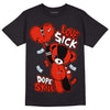 Jordan 6 Retro Toro Bravo DopeSkill T-shirt Love Sick Graphic Streetwear - Black