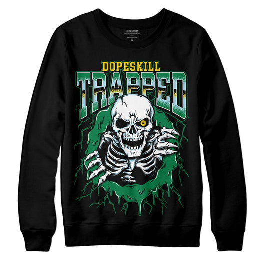 Jordan 5 “Lucky Green” DopeSkill Sweatshirt Trapped Halloween Graphic Streetwear - Black