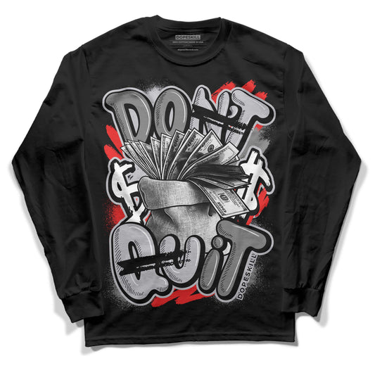 Grey Sneakers DopeSkill Long Sleeve T-Shirt Don't Quit Graphic Streetwear - Black