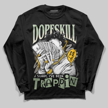 Jordan 4 WMNS “Seafoam” (2025) DopeSkill Long Sleeve T-Shirt Sorry I've Been Trappin Graphic Streetwear - Black