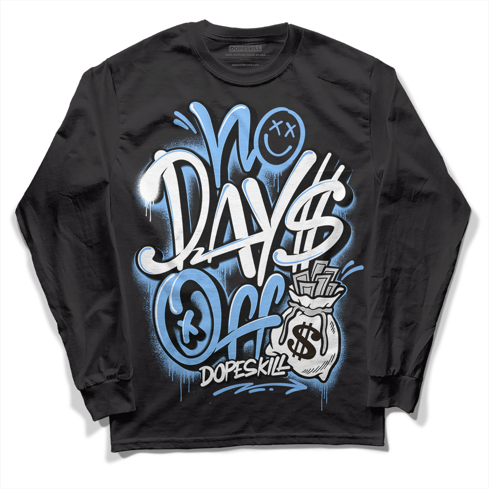 Jordan 9 Powder Blue DopeSkill Long Sleeve T-Shirt No Days Off Graphic Streetwear - Black