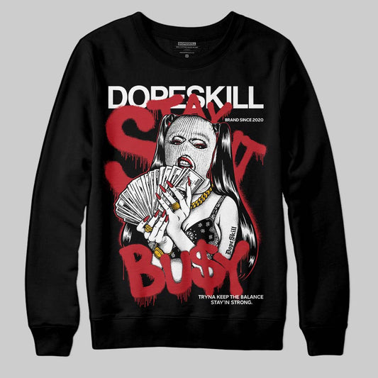 Jordan 14 Retro ‘Black Toe’ DopeSkill Sweatshirt Stay It Busy Graphic Streetwear - Black