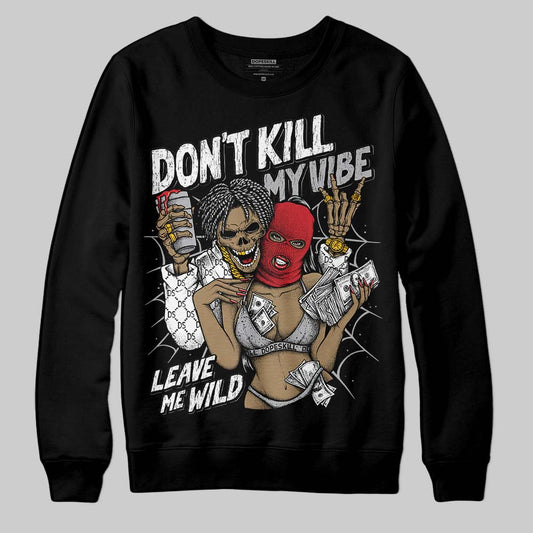 Jordan 4 OG “White Cement” DopeSkill Sweatshirt Don't Kill My Vibe Graphic Streetwear - Black