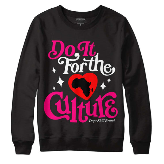 Jordan 1 Low GS “Fierce Pink” Dopeskill Sweatshirt Do It For The Culture Graphic Streetwear - Black