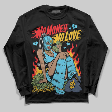 Jordan 11 Retro Gamma Blue (2025) DopeSkill Long Sleeve T-Shirt No Money No Love Graphic Streetwear - Black