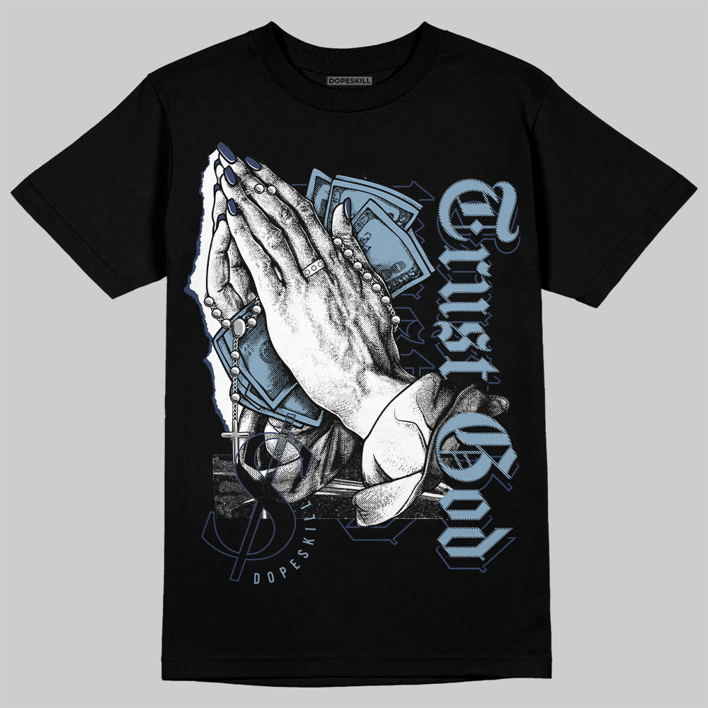 Jordan 1 Mid Diffused Blue DopeSkill T-Shirt Trust God Graphic Streetwear - Black