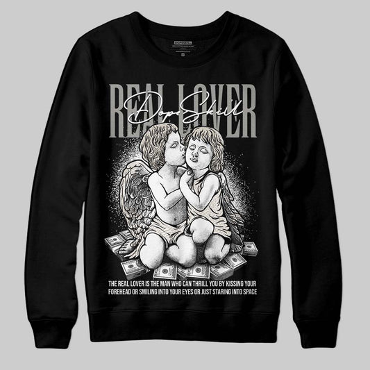 Jordan 3 Retro Pure Money DopeSkill Sweatshirt Real Lover Graphic Streetwear - Black