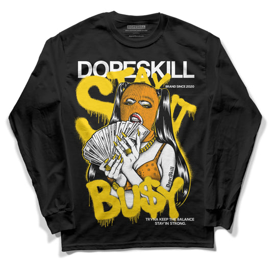 Jordan 6 “Yellow Ochre” DopeSkill Long Sleeve T-Shirt Stay It Busy Graphic Streetwear - Black