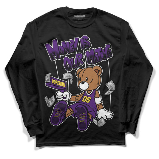 Jordan 12 “Field Purple” DopeSkill Long Sleeve T-Shirt Money Is Our Motive Bear Graphic Streetwear - Black