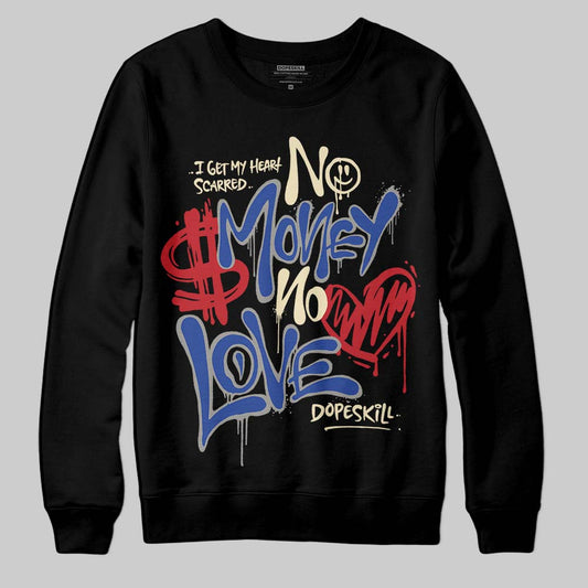 Jordan 4 “Rare Air” DopeSkill Sweatshirt No Money No Love Typo Graphic Streetwear - Black