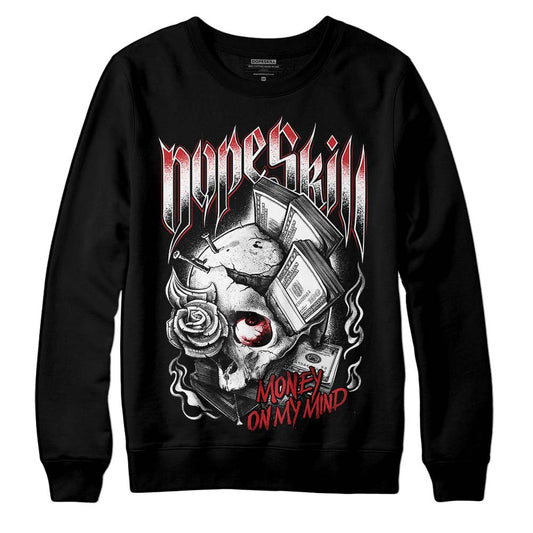 Jordan 12 “Red Taxi” DopeSkill Sweatshirt Money On My Mind Graphic Streetwear - Black