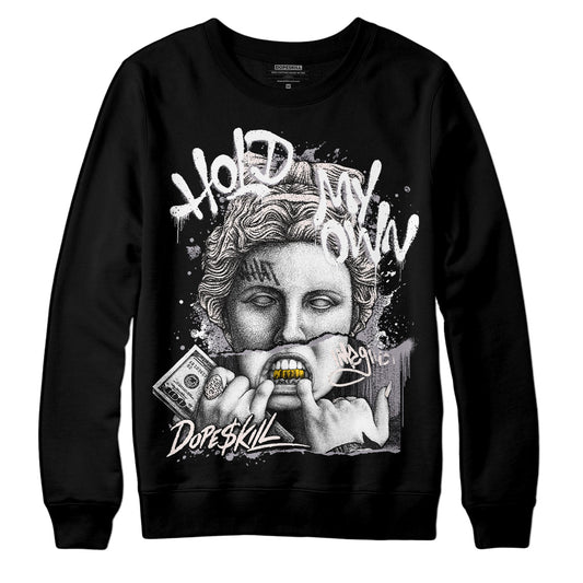 Jordan 2 Cement Grey DopeSkill Sweatshirt Hold My Own Graphic Streetwear - Black