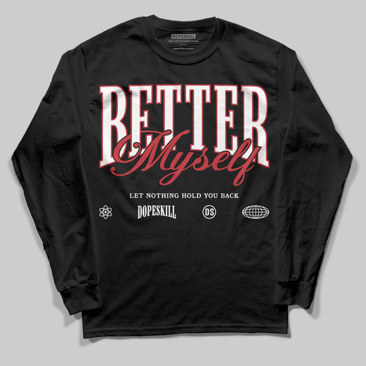 Jordan 5 Retro Fire Red Black Tongue (2025) DopeSkill Long Sleeve T-Shirt Better Myself Graphic Streetwear - Black