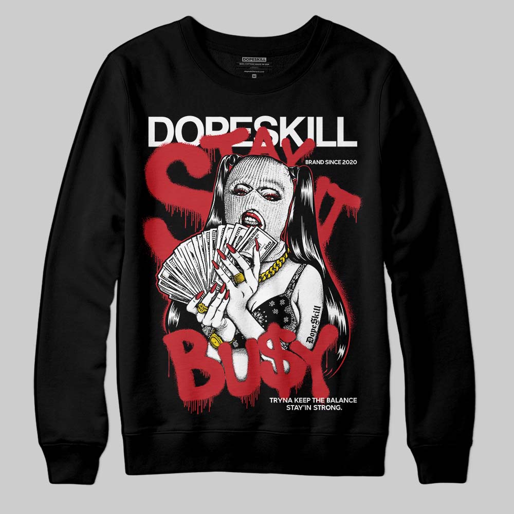 Jordan 5 Retro Fire Red Black Tongue (2025) DopeSkill Sweatshirt Stay It Busy Graphic Streetwear - Black