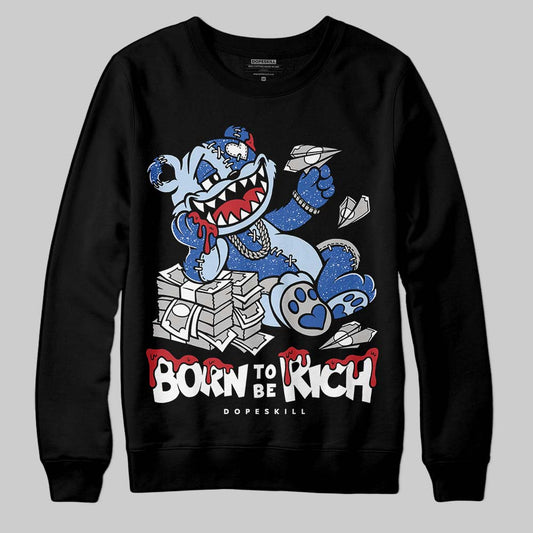 Awake NY x Jordan 5 Retro 'Black Racer Blue' DopeSkill Sweatshirt Born To Be Rich Graphic Streetwear - Black