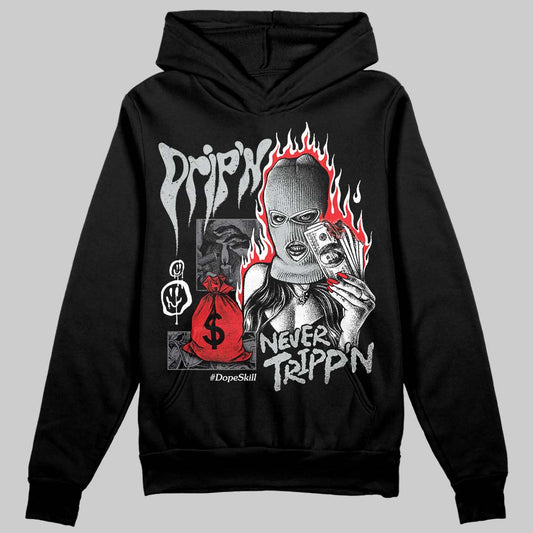 Jordan 4 “Fear” DopeSkill Hoodie Sweatshirt Drip'n Never Tripp'n Graphic Streetwear - Black