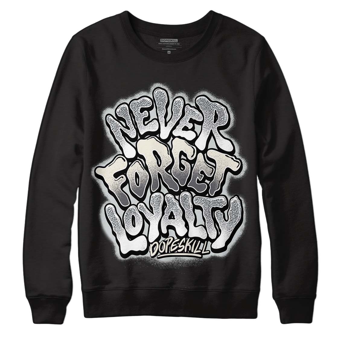 Jordan 1 Retro Low OG Black Cement DopeSkill Sweatshirt Never Forget Loyalty Graphic Streetwear - Black