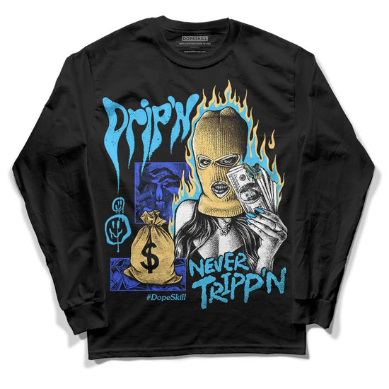 Jordan 13 Retro University Blue DopeSkill Long Sleeve T-Shirt Drip'n Never Tripp'n Graphic Streetwear - Black