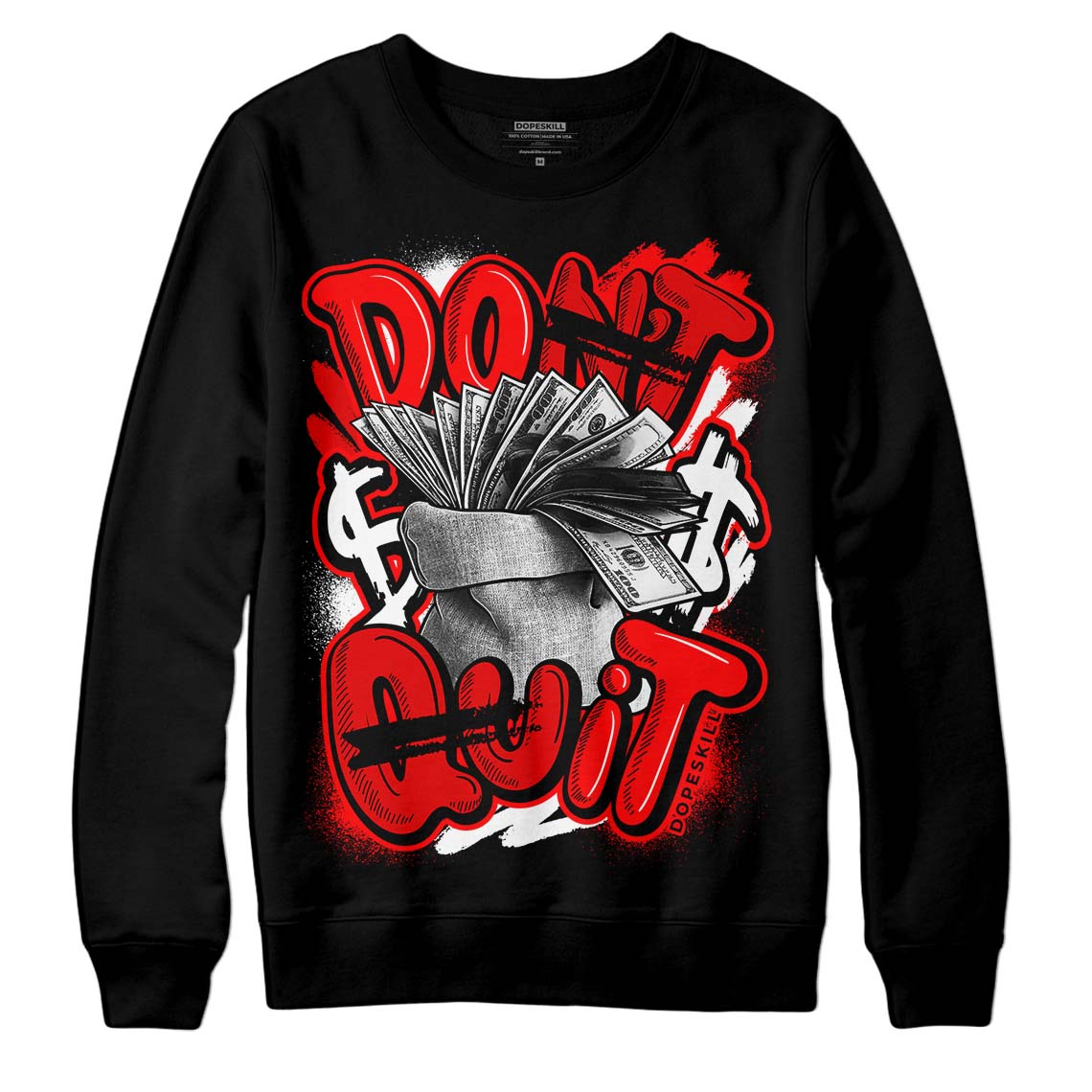 Jordan 1 Retro High OG "Satin Bred" DopeSkill Sweatshirt Don't Quit Graphic Streetwear - Black