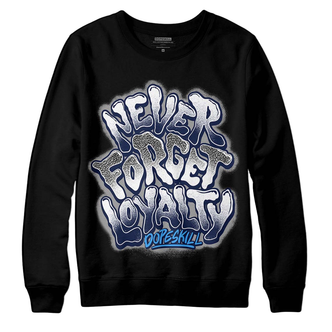 Jordan 3 "Midnight Navy" DopeSkill Sweatshirt Never Forget Loyalty  Graphic Streetwear - Black 