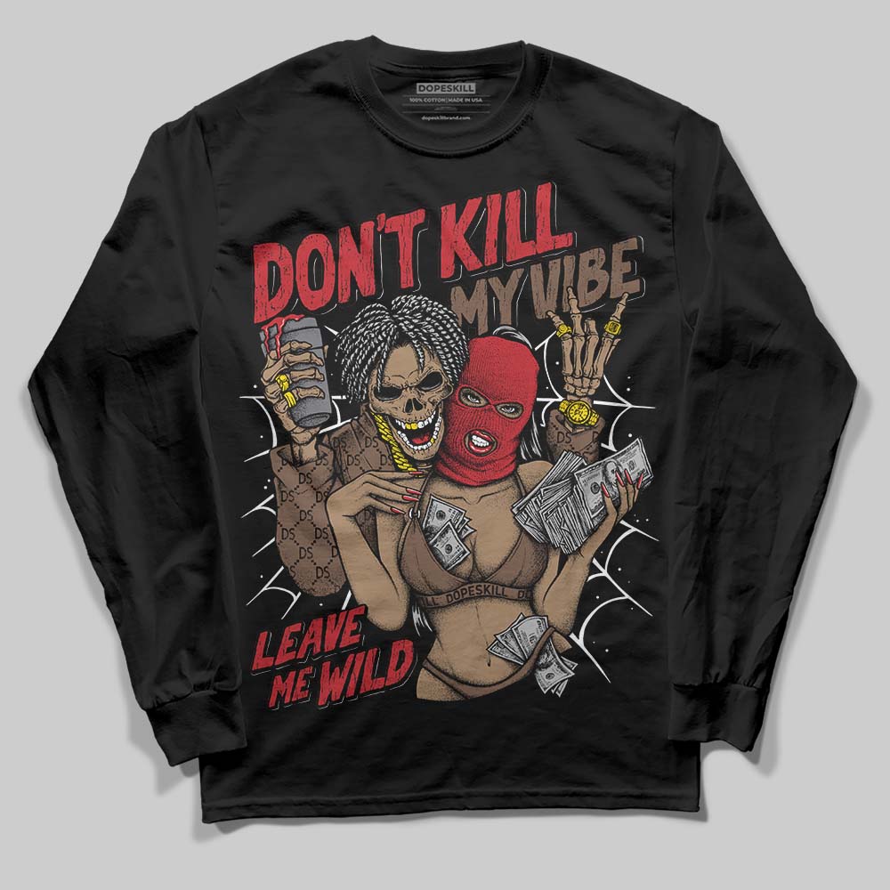 Jordan 9 'Olive' DopeSkill Long Sleeve T-Shirt Don't Kill My Vibe Graphic Streetwear - black