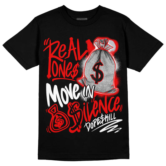 Jordan 12 “Cherry” DopeSkill T-Shirt Real Ones Move In Silence Graphic Streetwear - Black