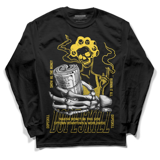Jordan 4 Tour Yellow Thunder DopeSkill Long Sleeve T-Shirt Show Me The Money Graphic Streetwear - Black