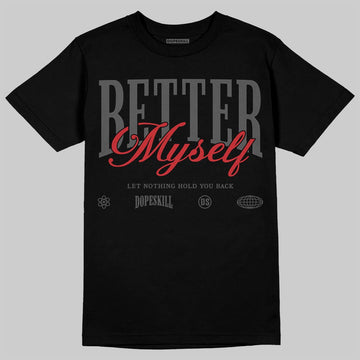 Jordan 6 Bin 23 DopeSkill T-Shirt Better Myself Graphic Streetwear - Black