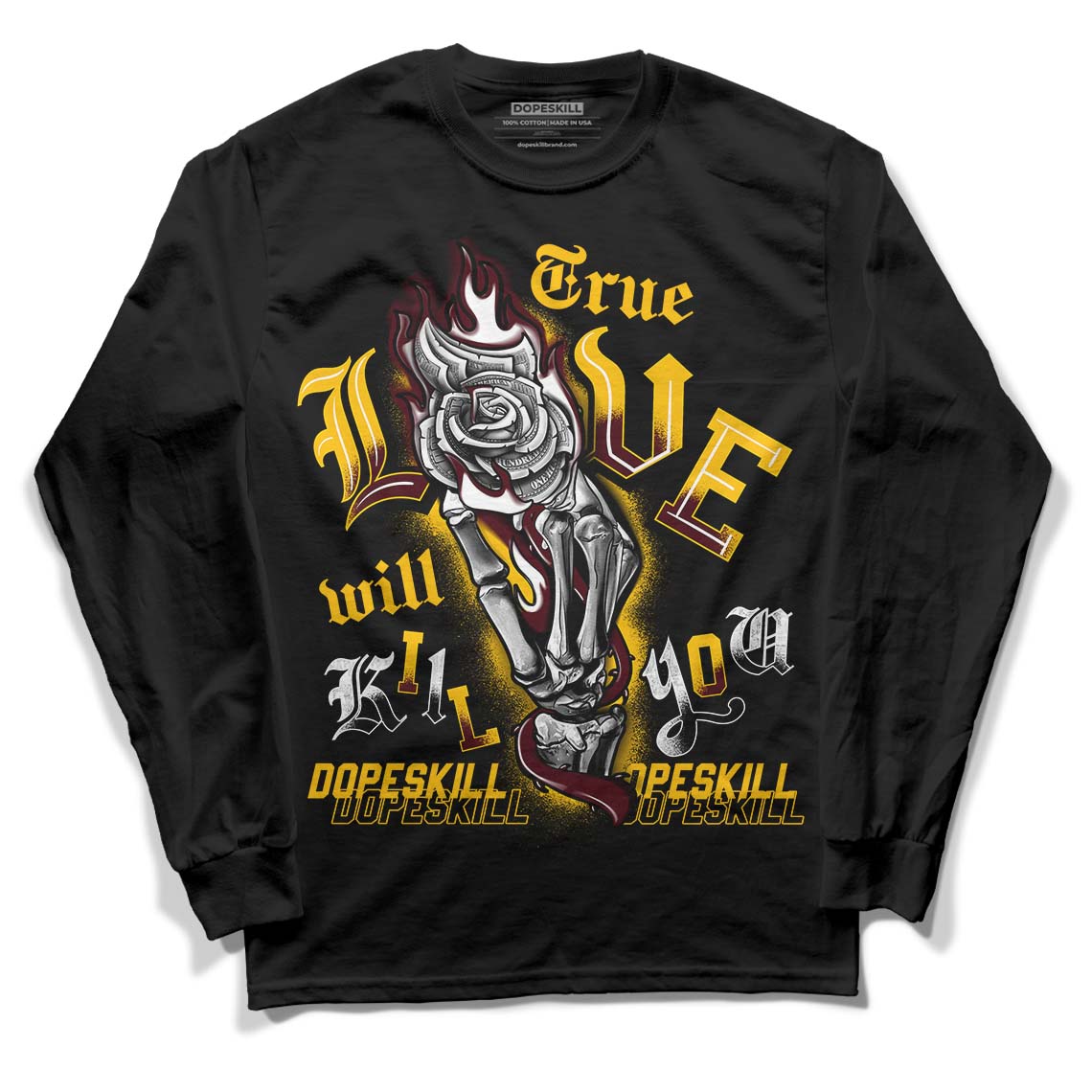 Dunk Yellow Bordeaux DopeSkill Long Sleeve T-Shirt True Love Will Kill You Graphic Streetwear - black