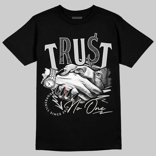 Jordan 3 “Off Noir” DopeSkill T-Shirt Trust No One Graphic Streetwear - Black