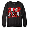 Jordan 4 Retro Red Cement DopeSkill Sweatshirt Super Sauce Graphic Streetwear - Black