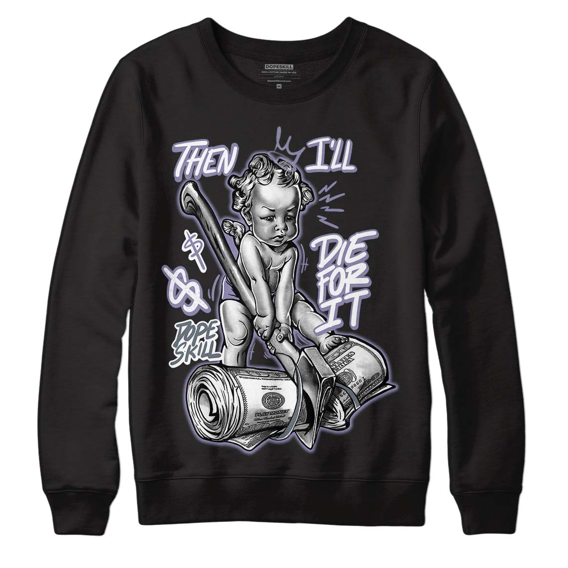 Jordan 5 Retro Low Indigo Haze DopeSkill Sweatshirt Then I'll Die For It Graphic Streetwear - Black