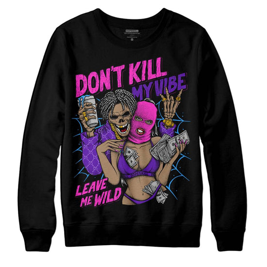 Jordan 13 Court Purple DopeSkill Sweatshirt Don't Kill My Vibe Graphic Streetwear - Black