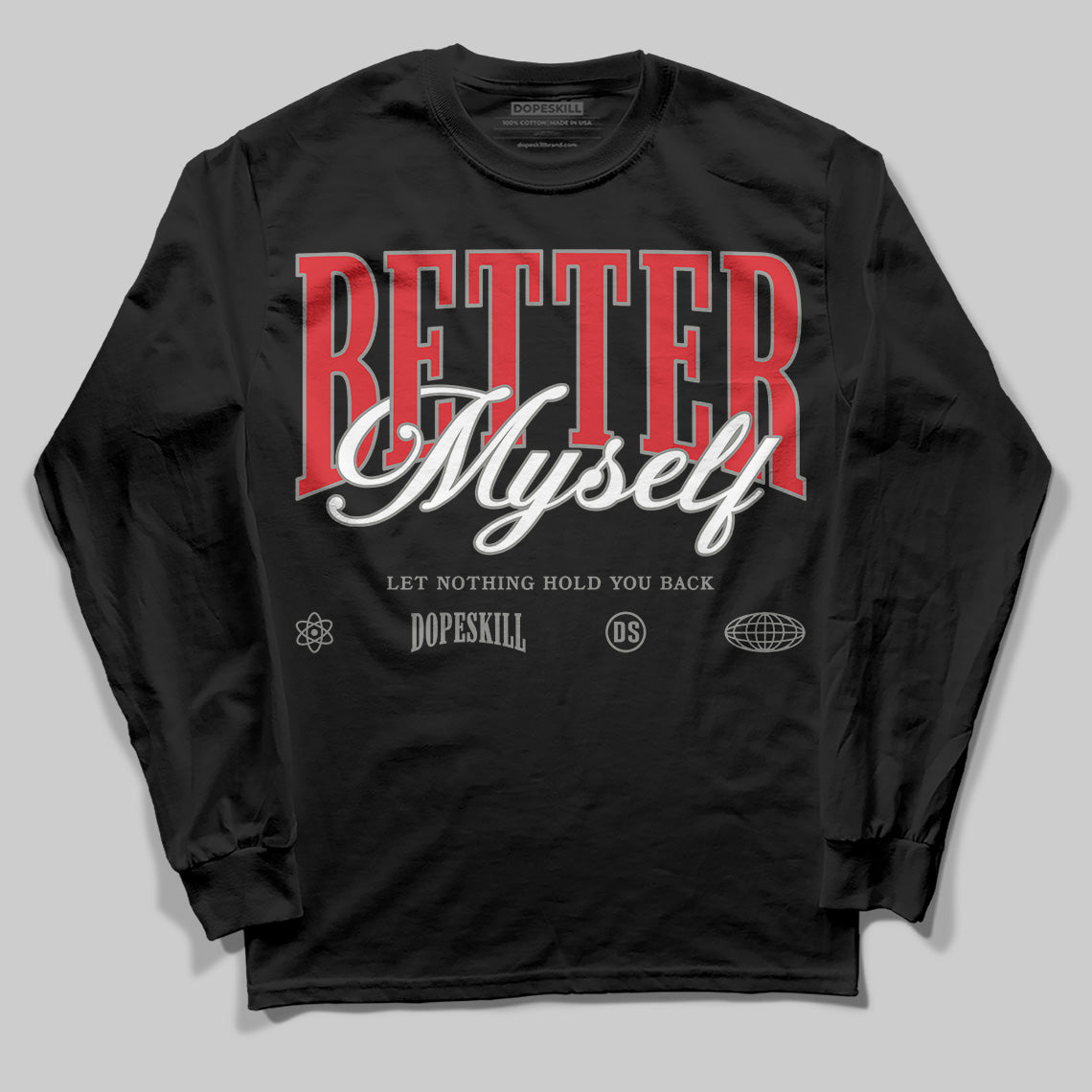 Jordan 4 Bred DopeSkill Long Sleeve T-shirt Better Myself Graphic Streetwear - Black