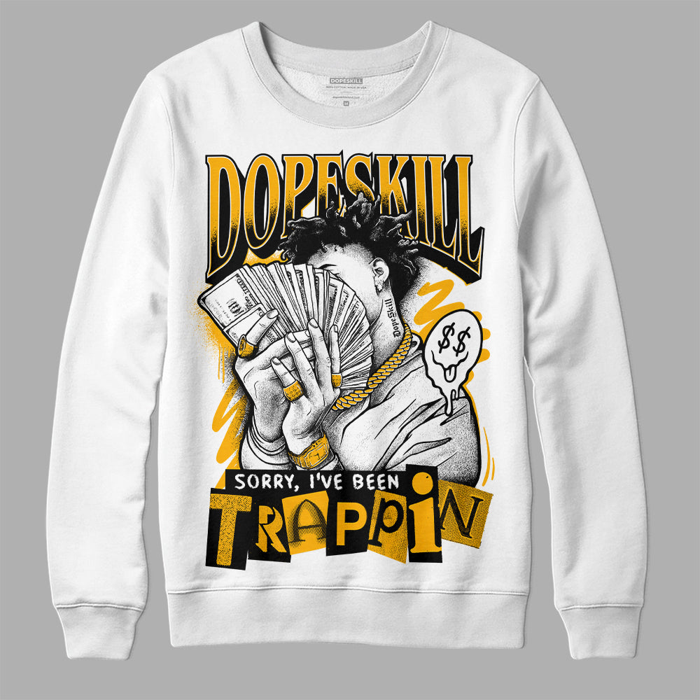 Dunk Low Championship Goldenrod DopeSkill Sweatshirt Sorry I've Been Trappin Graphic Streetwear  - White 